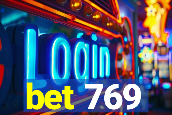 bet 769